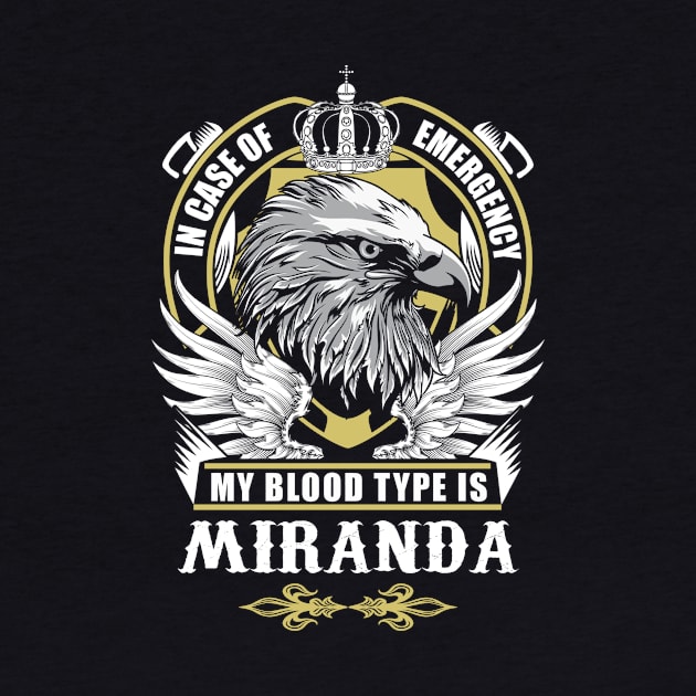 Miranda Name T Shirt - In Case Of Emergency My Blood Type Is Miranda Gift Item by AlyssiaAntonio7529